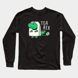 FUNNY PUN CUTE DINOSAUR TEA REX T-REX Long Sleeve T-Shirt